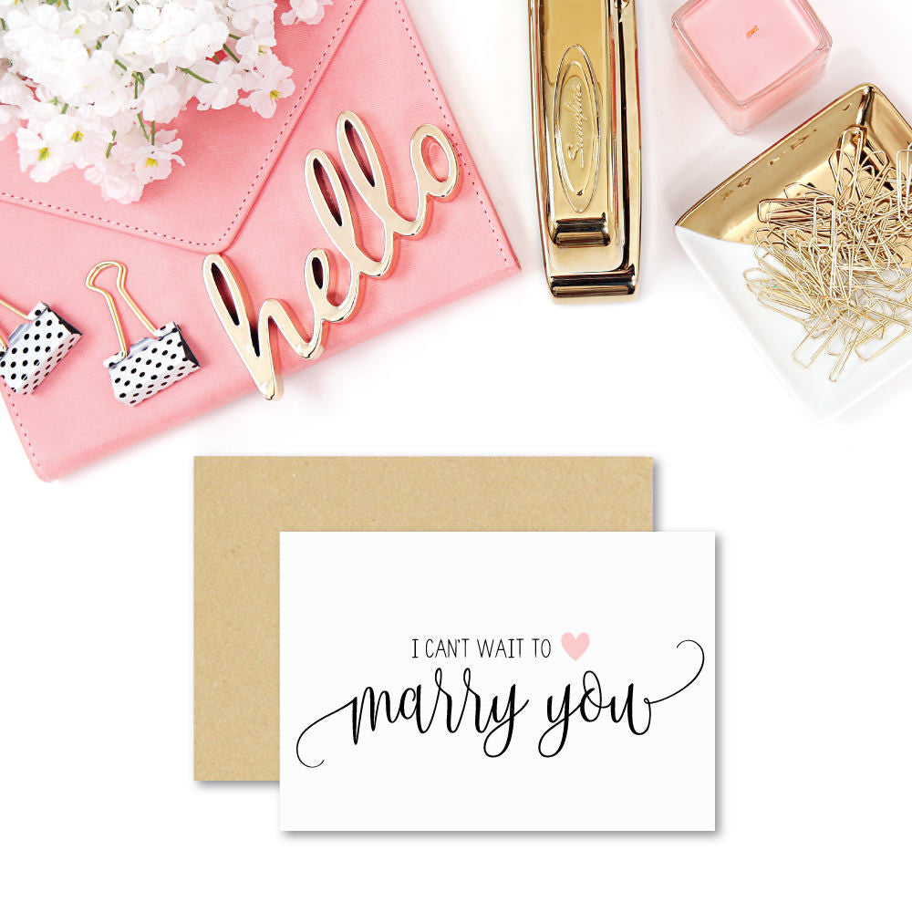 I can't wait to marry you Greeting Card by mumandmehandmadedesigns- An Australian Online Stationery and Card Shop