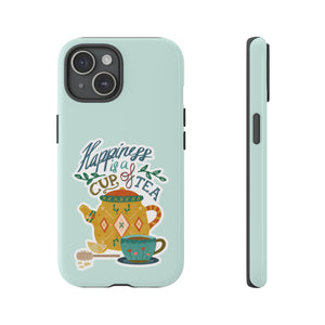 Phone Case: Tea Lover Quote
