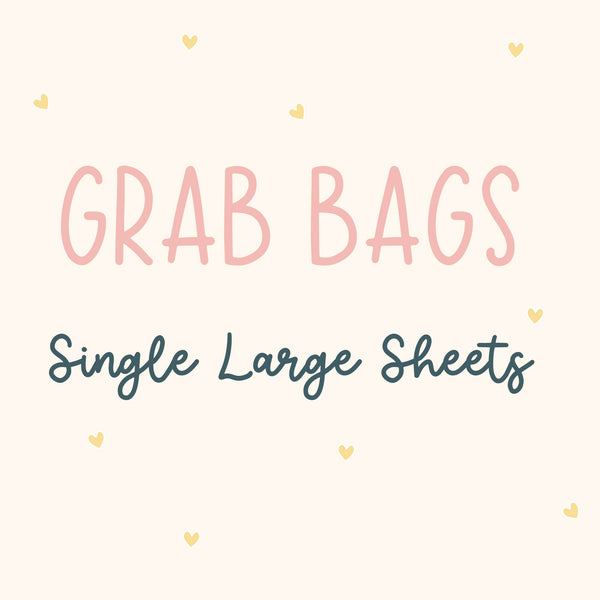 Grab Bag: Single Large Sheets