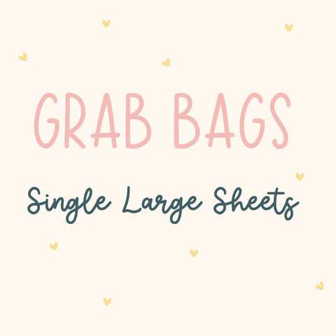 Grab Bag: Single Large Sheets