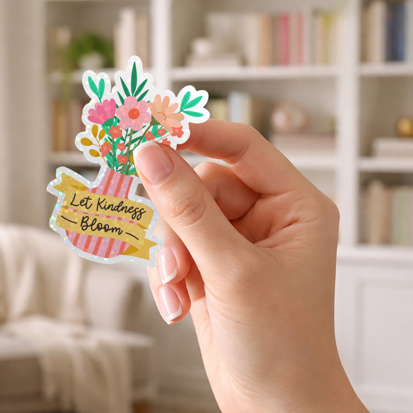 Die Cut Sticker: Let Kindness Bloom