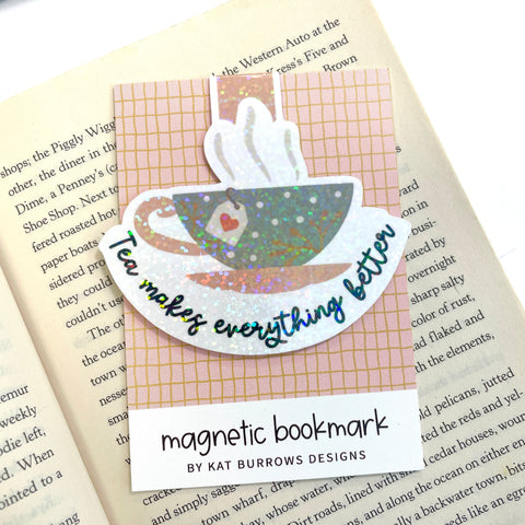 Magnetic Bookmark: Tea Makes Everything Better