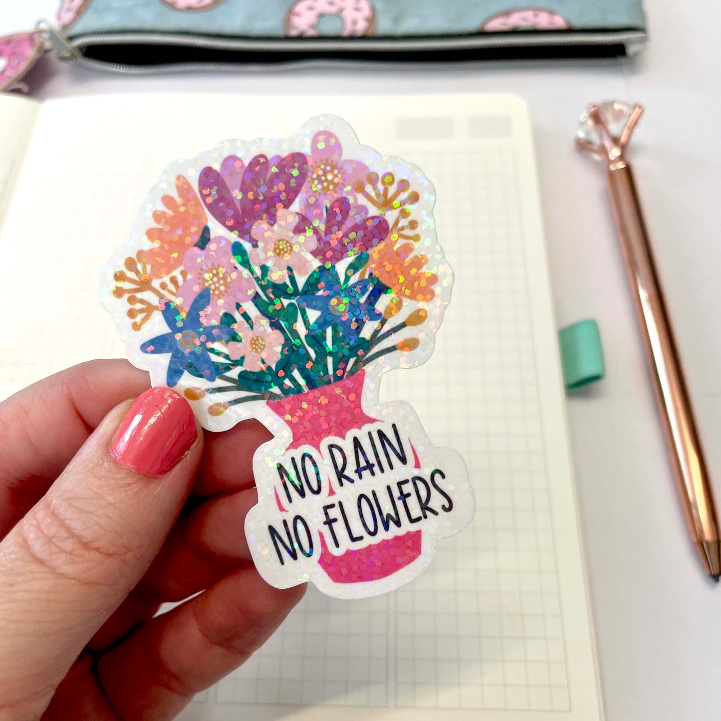 Die Cut Sticker: No Rain No Flowers