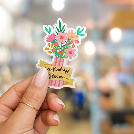 🎁 Die Cut Sticker: Let Kindness Bloom (100% off)