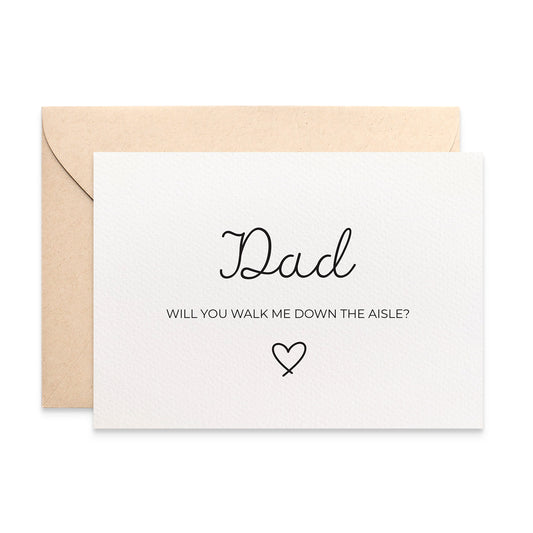 Dad Will you walk me down the Aisle