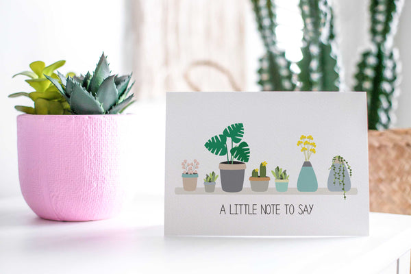 Plants Note To Say Greeting Card by mumandmehandmadedesigns- An Australian Online Stationery and Card Shop