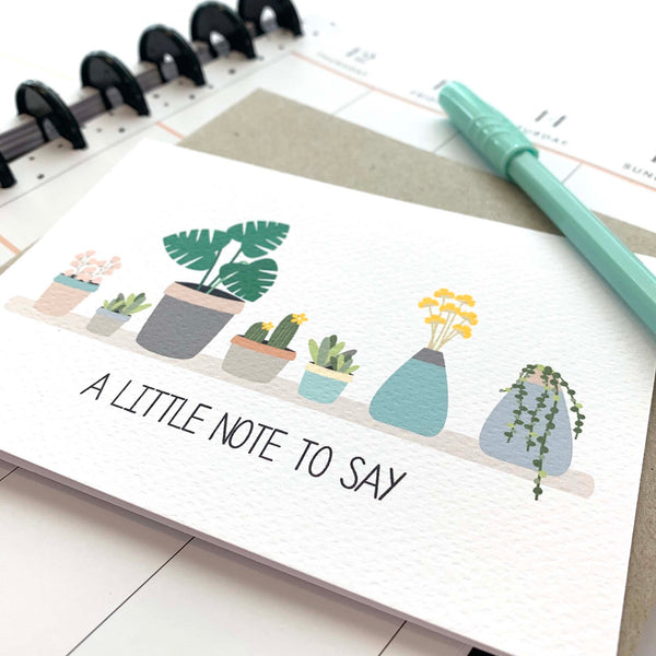 Plants Note To Say Greeting Card by mumandmehandmadedesigns- An Australian Online Stationery and Card Shop